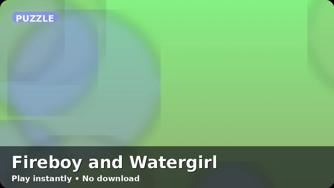 Fireboy and Watergirl